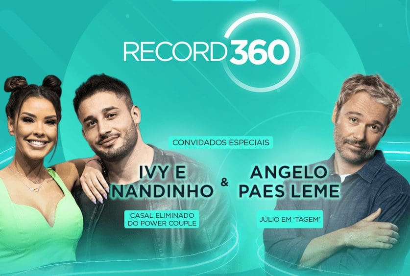 Angelo Paes Leme e o casal Ivy e Nandinho estão hoje no ‘Record 360’