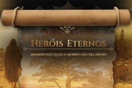 Heróis Eternos - Homens dos quais o mundo não era digno